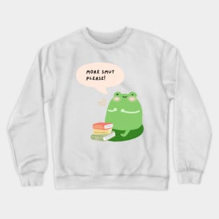 More smut please - I like spicy books (white) Crewneck Sweatshirt